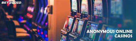 Anonymous Online Casino ️ Top Casino Sites (2023).